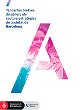 Portada de l'estudi 'Tancar les bretxes de gènere als sectors estratègics de la ciutat de Barcelona'